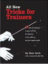 All New Tricks for Trainers: 57 Tricks and Techniques to Grab and Hold the Attention of Any Audience...and Get Magical Results - Pdf